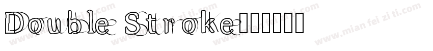Double Stroke字体转换
